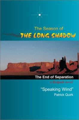 The Season of the Long Shadow: The End of Separ... 0595263828 Book Cover