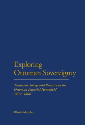 Exploring Ottoman Sovereignty 1441120084 Book Cover