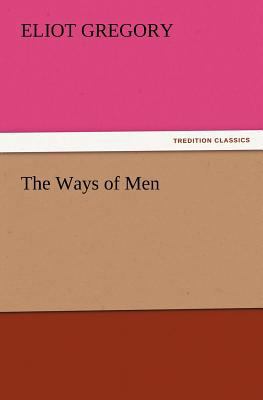 The Ways of Men 3842437137 Book Cover