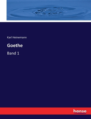 Goethe: Band 1 [German] 3744706664 Book Cover