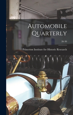 Automobile Quarterly; 26-30 1014211522 Book Cover