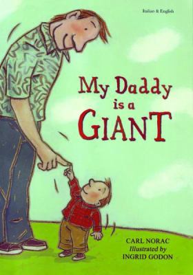 My Daddy is a Giant in Italian and English (Ear... [Italian] 1844443639 Book Cover