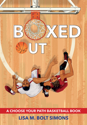 Boxed Out: A Choose Your Path Basketball Book 1960084089 Book Cover