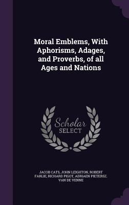 Moral Emblems, with Aphorisms, Adages, and Prov... 134722484X Book Cover