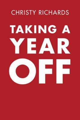 Taking a Year Off 150437732X Book Cover