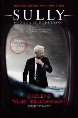 Sully: Hazaña En El Hudson [Spanish] 0718080505 Book Cover