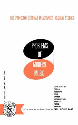Problems of Modern Music: The Princeton Seminar... 0393001156 Book Cover