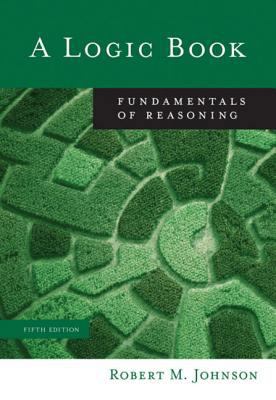 A Logic Book: Fundamentals of Reasoning 0495006726 Book Cover