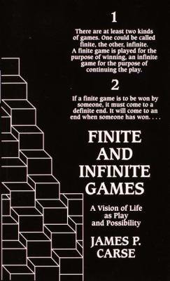 Finite and Infinite Games: A Vision of Life as ... 0345341848 Book Cover