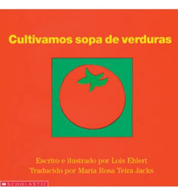 Cultivamos sopa de verduras [Spanish] 0439130778 Book Cover