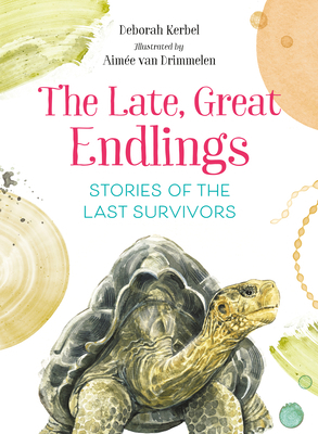 The Late, Great Endlings: Stories of the Last S... 145982766X Book Cover