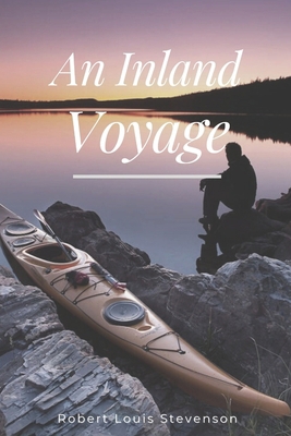 An Inland Voyage: Annotated [Large Print] B08KH2LDC7 Book Cover