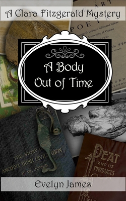 A Body Out of Time: A Clara Fitzgerald Mystery B09M81R9C9 Book Cover