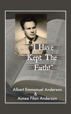 "I Have Kept the Faith" 1665538015 Book Cover