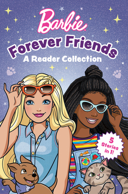 Barbie: Forever Friends - A Reader Collection 1640365907 Book Cover
