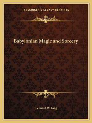 Babylonian Magic and Sorcery 1162621540 Book Cover