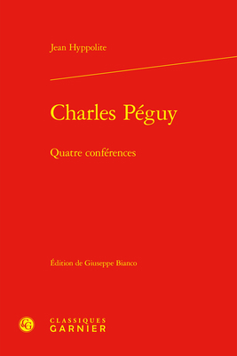 Charles Peguy: Quatre Conferences [French] 2406160556 Book Cover