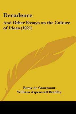 Decadence: And Other Essays on the Culture of I... 110411559X Book Cover