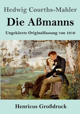 Die Aßmanns (Großdruck): Ungekürzte Originalfas... [German] 3847854194 Book Cover