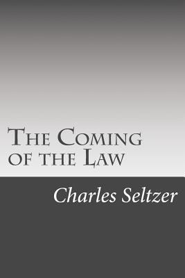 The Coming of the Law 1502495775 Book Cover