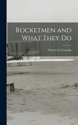 Rocketmen and What They Do 1013329902 Book Cover