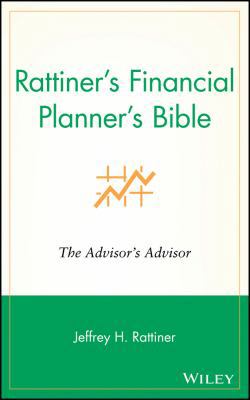 Rattiner's Financial Planner's Bible: The Advis... 0471220345 Book Cover