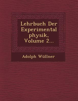 Lehrbuch Der Experimentalphysik, Volume 2... [German] 1249546214 Book Cover