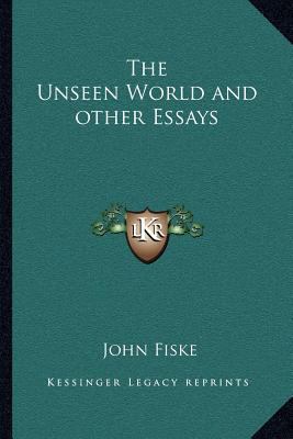 The Unseen World and other Essays 1162569700 Book Cover