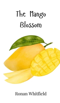 The Mango Blossom 1805864432 Book Cover
