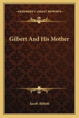 Gilbert And His Mother 1163254762 Book Cover
