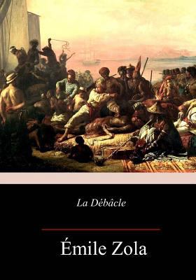 La Débâcle [French] 1981699562 Book Cover