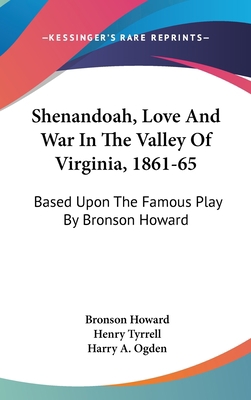 Shenandoah, Love And War In The Valley Of Virgi... 0548555664 Book Cover