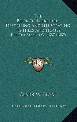 The Book Of Berkshire, Describing And Illustrat... 116721627X Book Cover