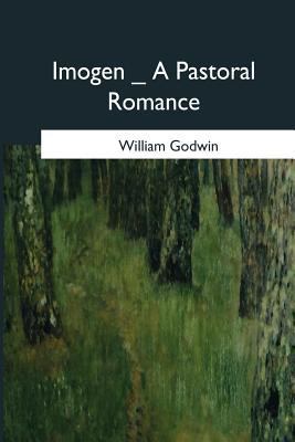 Imogen: A Pastoral Romance 1546651993 Book Cover