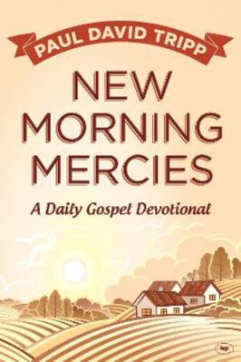 New Morning Mercies: A Daily Gospel Devotional 1783591773 Book Cover