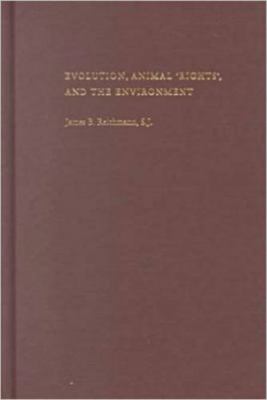 Evolution, Animal 'rights', and the Environment 0813209315 Book Cover