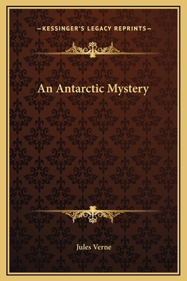 An Antarctic Mystery 1169297315 Book Cover