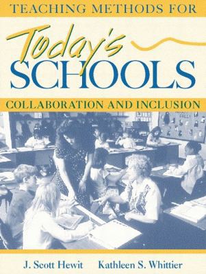 Teaching Methods for Today's Schools: Collabora... 0205154131 Book Cover