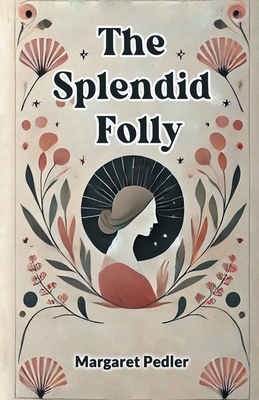 The Splendid Folly 9367149166 Book Cover