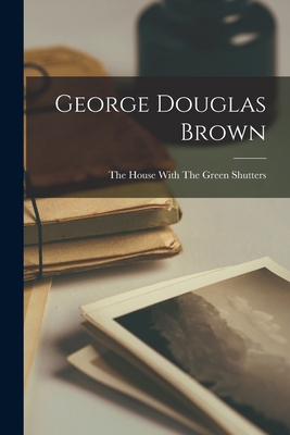 George Douglas Brown 1016106955 Book Cover