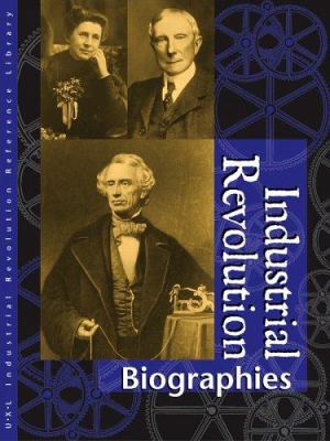 Industrial Revolution Reference Library: Biogra... 0787665142 Book Cover