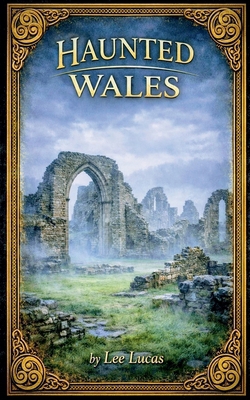 Haunted Wales B0GQX93DVH Book Cover