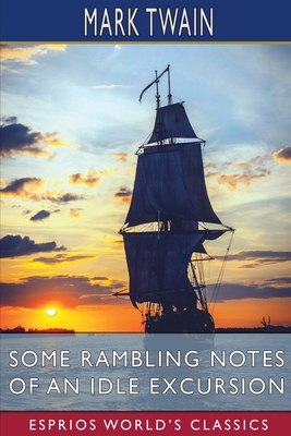 Some Rambling Notes of an Idle Excursion (Espri... B09ZDRXJZQ Book Cover