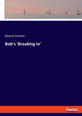 Bob's 'Breaking In' 334811246X Book Cover