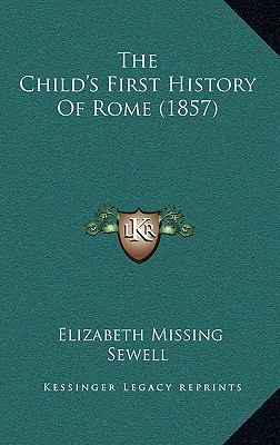 The Child's First History Of Rome (1857) 1164739883 Book Cover