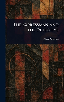 The Expressman and the Detective 1022921932 Book Cover