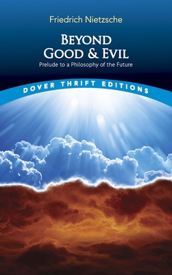 Beyond Good and Evil: Prelude to a Philosophy o... B001LXONYY Book Cover