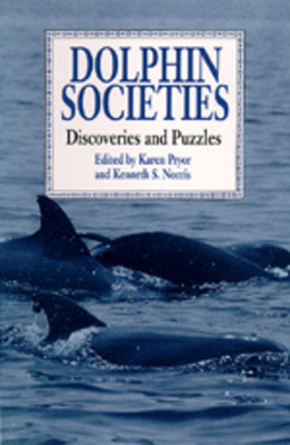 Dolphin Societies: Discoveries and Puzzles 0520216563 Book Cover