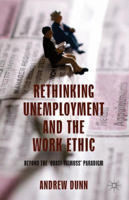 Rethinking Unemployment and the Work Ethic: Bey... 1137032103 Book Cover