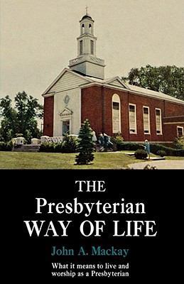 The Presbyterian Way of Life 1439194033 Book Cover